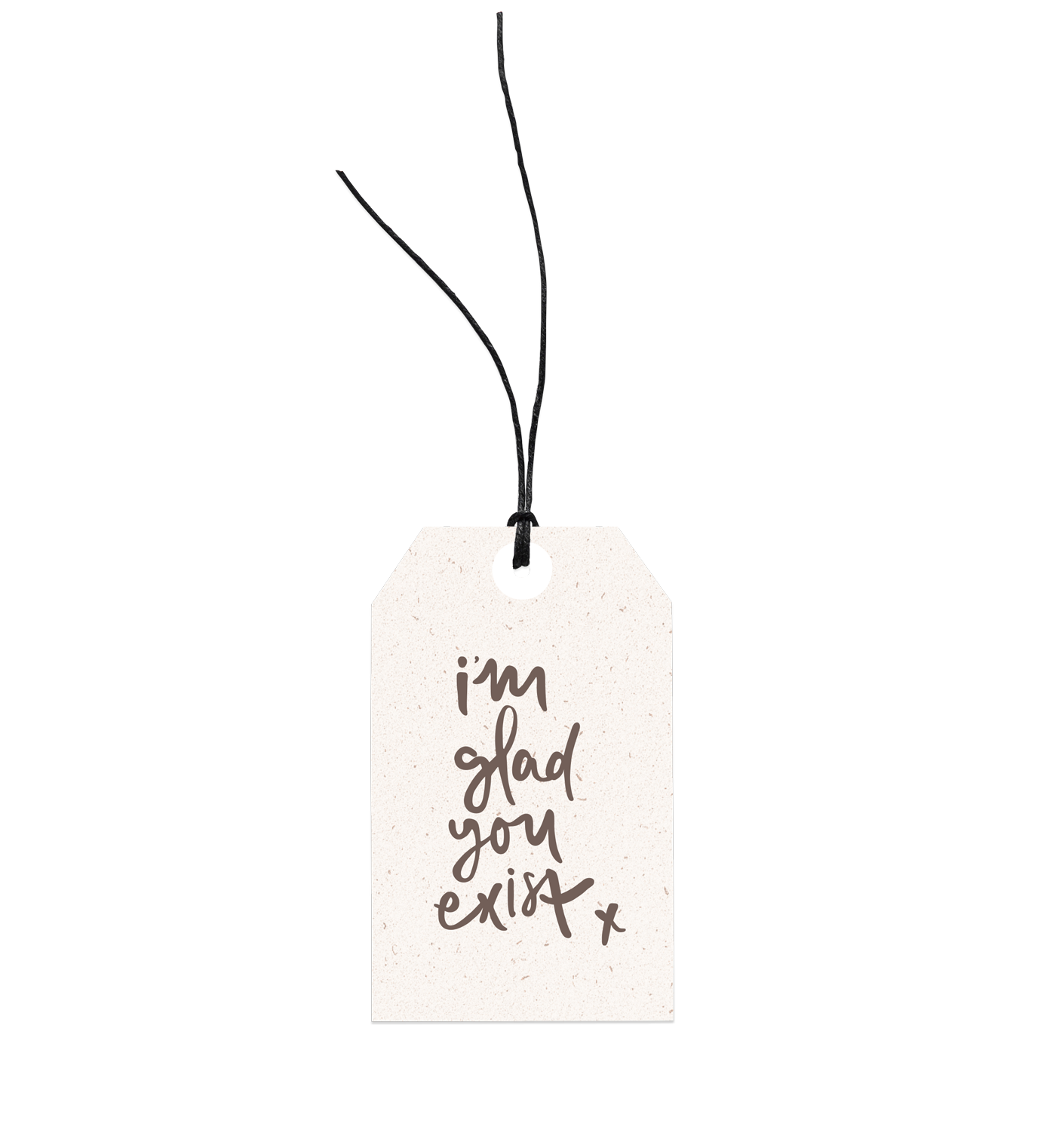 Glad You Exist | Gift Tag