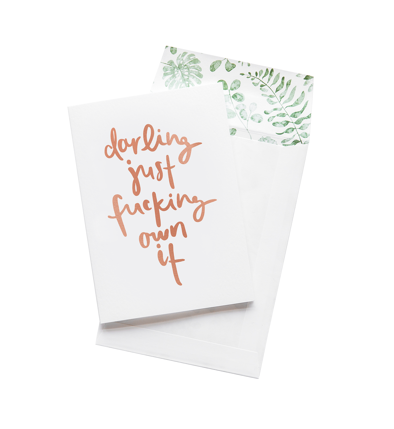 Darling Just Fucking Own It // Greeting Card